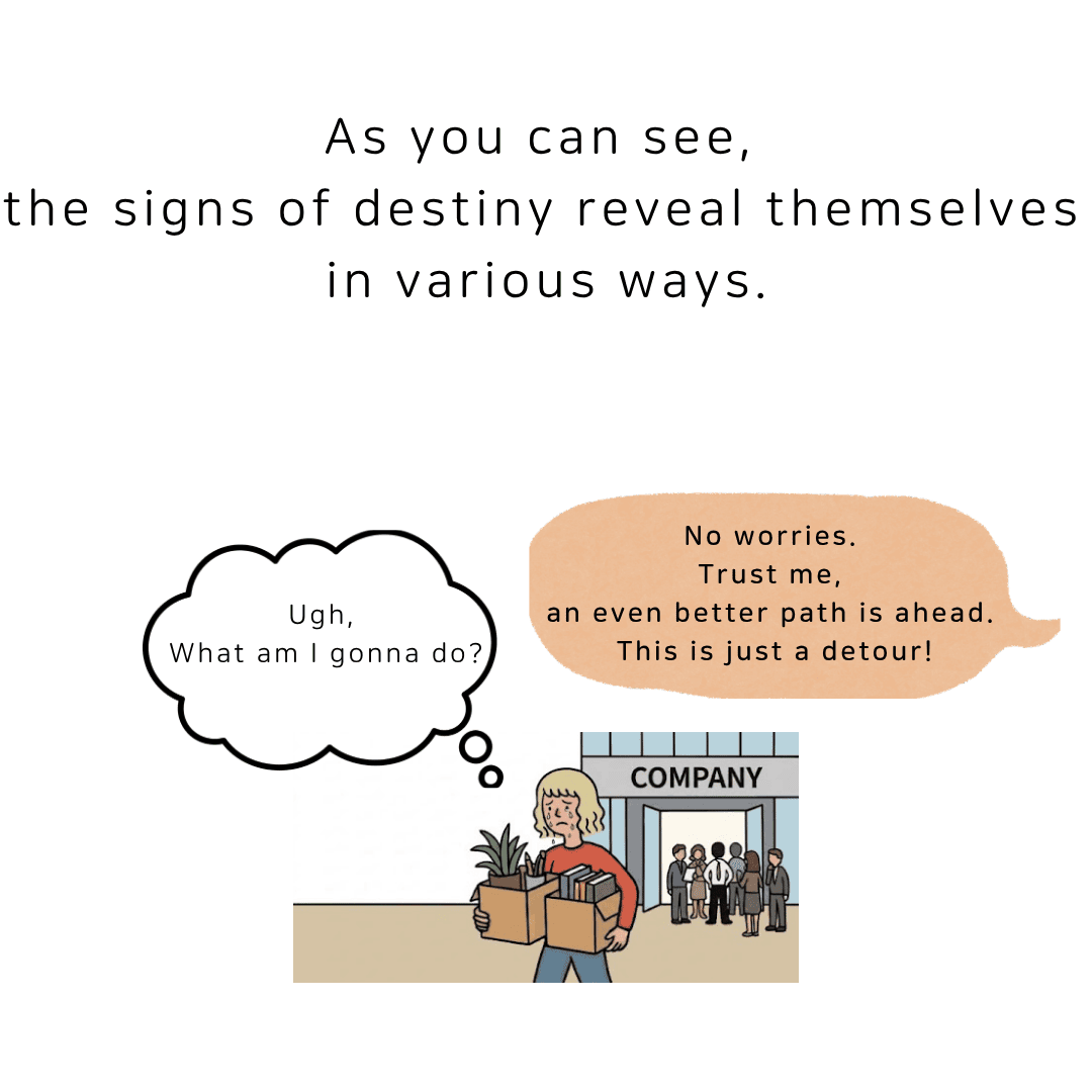 The signs of destiny reveal themselves in various ways.